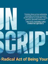 Win a copy of Unscript: The Radical Act of Being Yourself